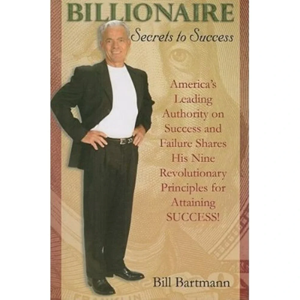 Billionaire : Secrets to Success by Bill Bartmann (2006, Trade Paperback)